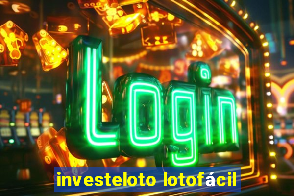 investeloto lotofácil